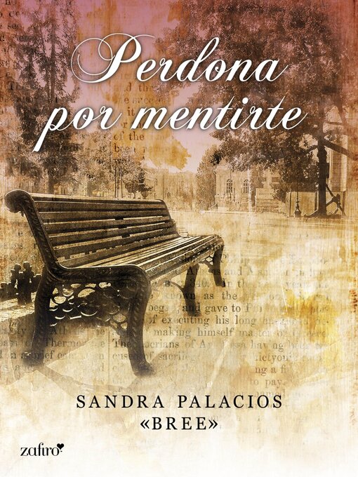 Title details for Perdona por mentirte by Sandra Palacios «Bree» - Available